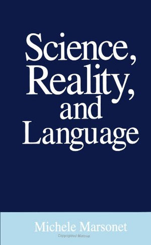Science, Reality, and Language