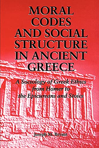 Moral Codes and Social Structure in Ancient Greece