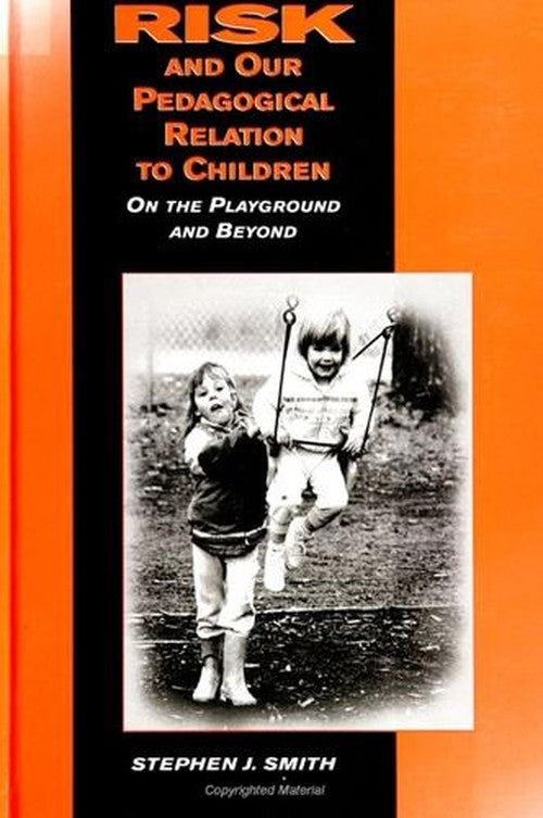 Risk and Our Pedagogical Relation to Children