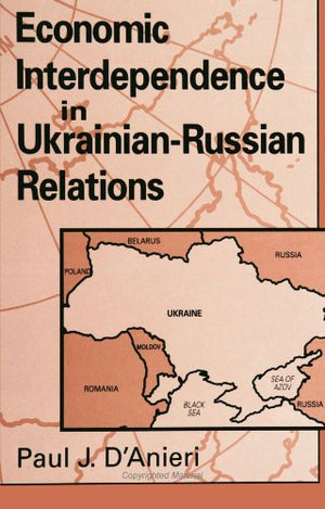 Economic Interdependence in Ukrainian-Russian Relations