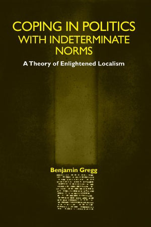 Coping in Politics with Indeterminate Norms
