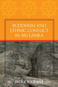 Buddhism and Ethnic Conflict in Sri Lanka 