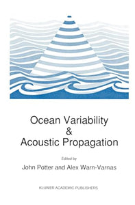 Ocean Variability and Acoustic Propagation 