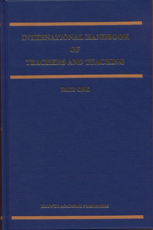 International Handbook of Teachers and Teaching