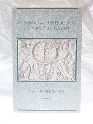Symbol and Theology in Early Judaism