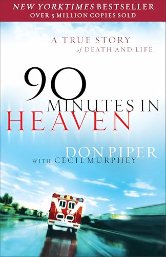 90 Minutes in Heaven – A True Story of Death & Life