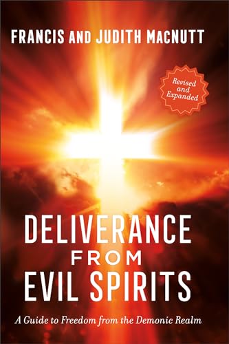 Deliverance from Evil Spirits  A Practical Manual