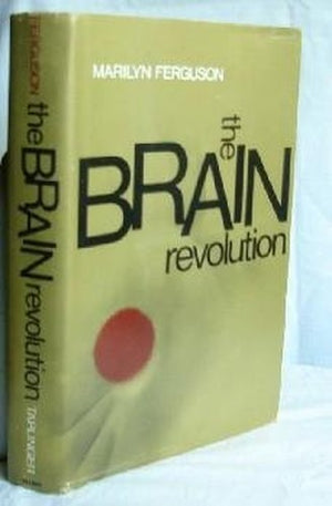The Brain Revolution: The Frontiers of Mind Research.