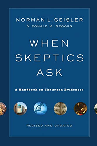 When Skeptics Ask  A Handbook on Christian Evidences