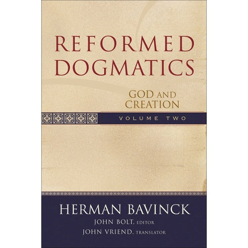 Reformed Dogmatics  God and Creation
