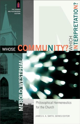 Whose Community? Which Interpretation?  Philosophical Hermeneutics for the Church