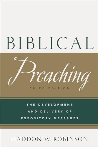 Biblical Preaching  The Development and Delivery of Expository Messages