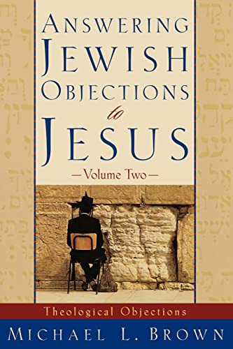 Answering Jewish Objections to Jesus  Theological Objections