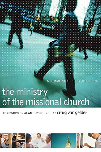 The Ministry of the Missional Church  A Community Led by the Spirit