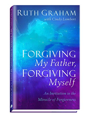 Forgiving My Father, Forgiving Myself
