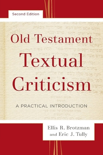 Old Testament Textual Criticism  A Practical Introduction