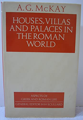 Houses, Villas, and Palaces in the Roman World
