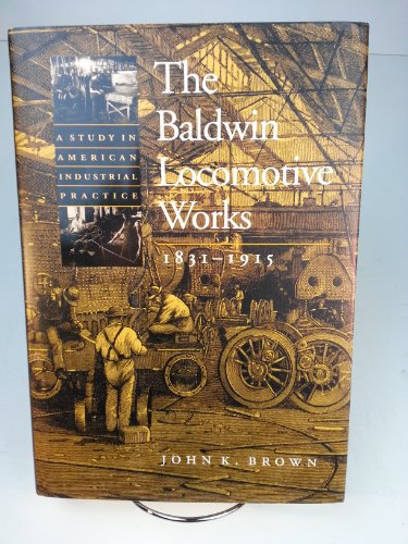 The Baldwin Locomotive Works, 1831-1915