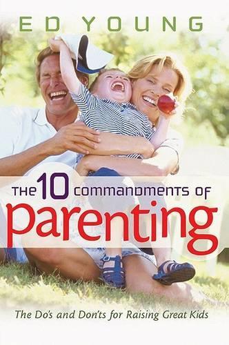 The 10 Commandments Of Parenting, The