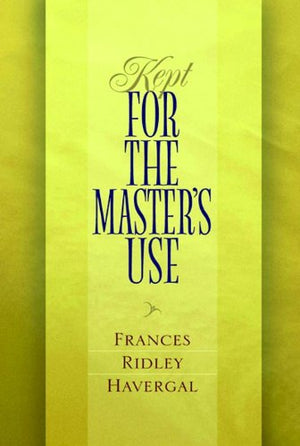 Kept for the Master's Use