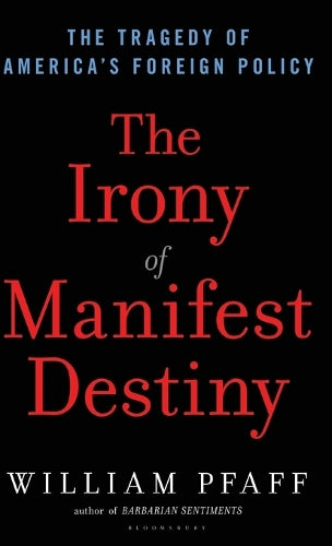 The Irony of Manifest Destiny