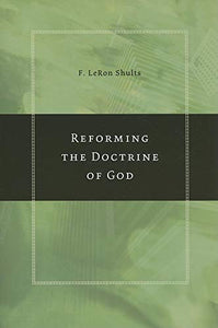 Reforming the Doctrine of God