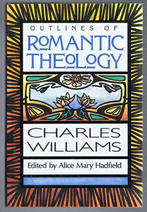 Outlines of Romantic Theology 