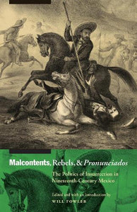 Malcontents, Rebels, and Pronunciados 