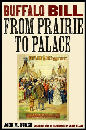 Buffalo Bill from Prairie to Palace