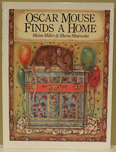 Miller & Majewska : Oscar Mouse Finds A Home (Hbk) 