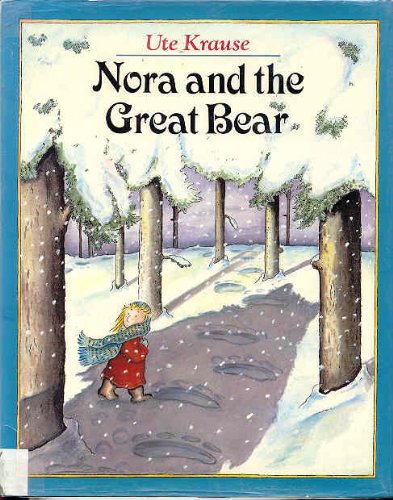 Krause Ute : Nora and the Great Bear (Hbk)