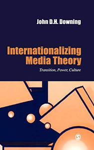 Internationalizing Media Theory 