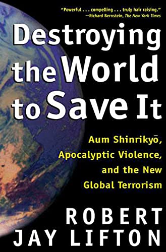 Destroying the World to Save it