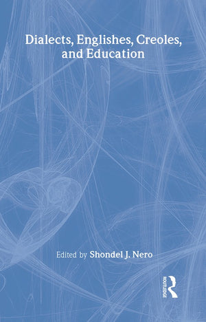 Dialects, Englishes, Creoles, and Education