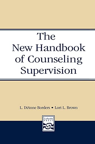 The New Handbook of Counseling Supervision