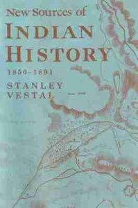 New Sources of Indian History, 1850-1891 