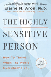 The Highly Sensitive Person 