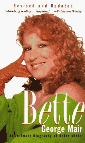 Bette: an Intimate Portrait of Bette Midler