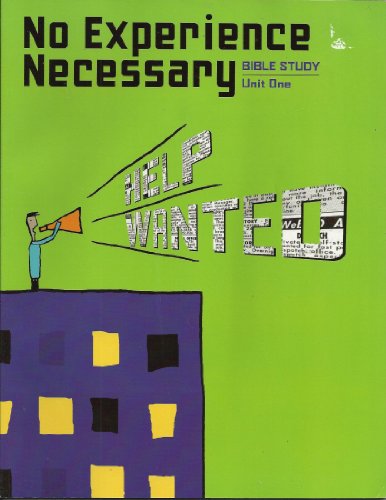 No Experience Necessary: Bible Study