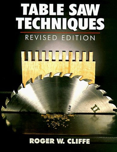 TABLE SAW TECHNIQUES