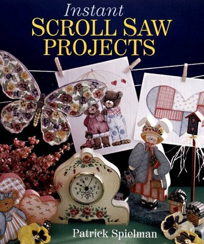 INSTANT SCROLL SAW PROJECTS