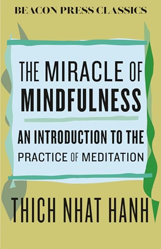 The Miracle of Mindfulness