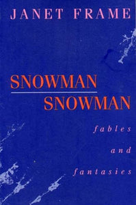 Snowman Snowman : Fables and Fantasies 