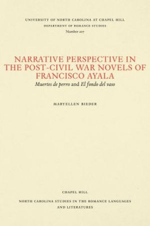 Narrative Perspective in the Post-Civil War Novels of Francisco Ayala