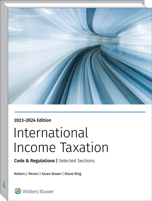 International Income Taxation: Code and Regulations--Sel Sect 2023-202