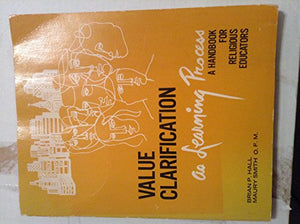 Value Clarification As Learning Process: A Handbook for Christian Educators