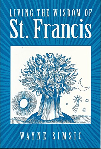 Living the Wisdom of St. Francis