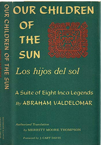 Our Children of the Sun, Los Hijos Del Sol By Abraham Valdelomar ...