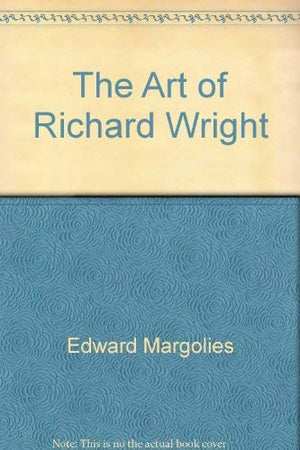 The Art of Richard Wright