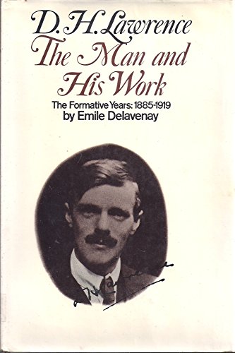 D. H. Lawrence, the Man and His Work